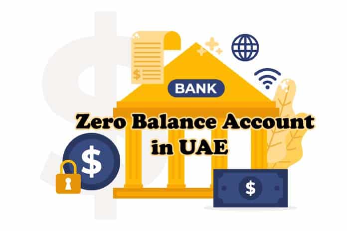 Zero Balance Account in UAE 2020